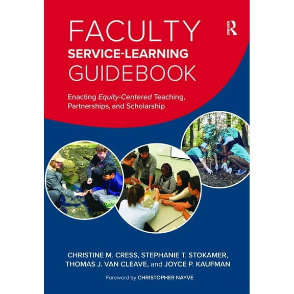 Faculty Service-Learning Guidebook: Enacting Equity-Centered Teaching, Partnerships, and Scholarship, (Paperback)