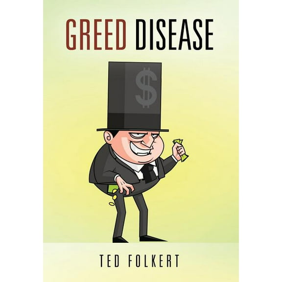 Greed Disease, (Hardcover)