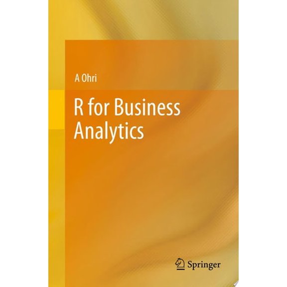 Pre-Owned R for Business Analytics (Hardcover) 1461443423 9781461443421
