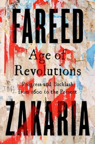 Pre-Owned Age of Revolutions: Progress and Backlash from 1600 to the Present (Hardcover) 0393239233 9780393239232