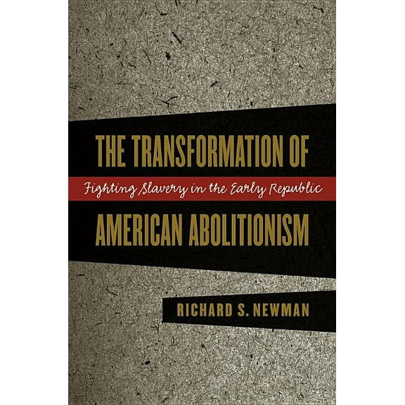 Transformation of American Abolitionism, (Paperback)