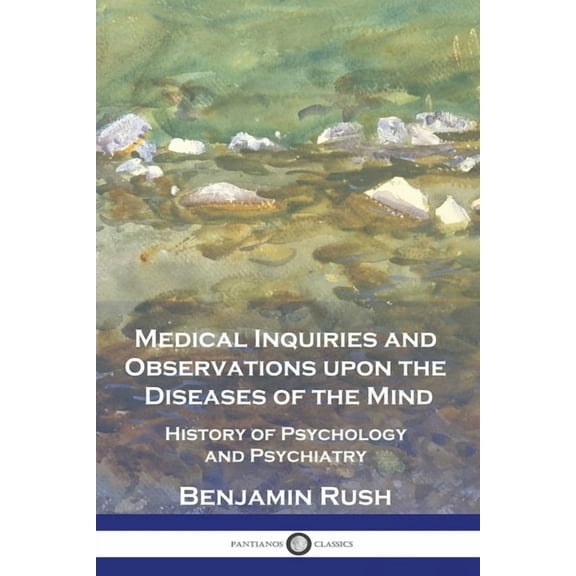 Medical Inquiries and Observations upon the Diseases of the Mind: History of Psychology and Psychiatry (Paperback)