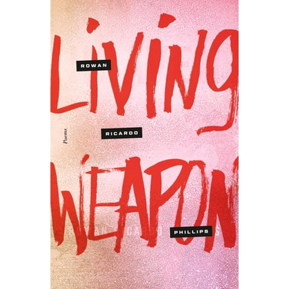 Pre-Owned Living Weapon: Poems (Paperback) 0374539324 9780374539320