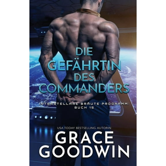 Interstellare Bräute Programm Die Gefährtin des Commanders: (Großdruck), Book 15, (Paperback)