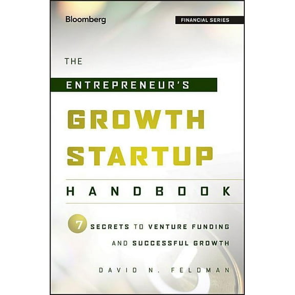 Bloomberg Financial The Entrepreneur's Growth Startup Handbook, Book 617, (Hardcover)