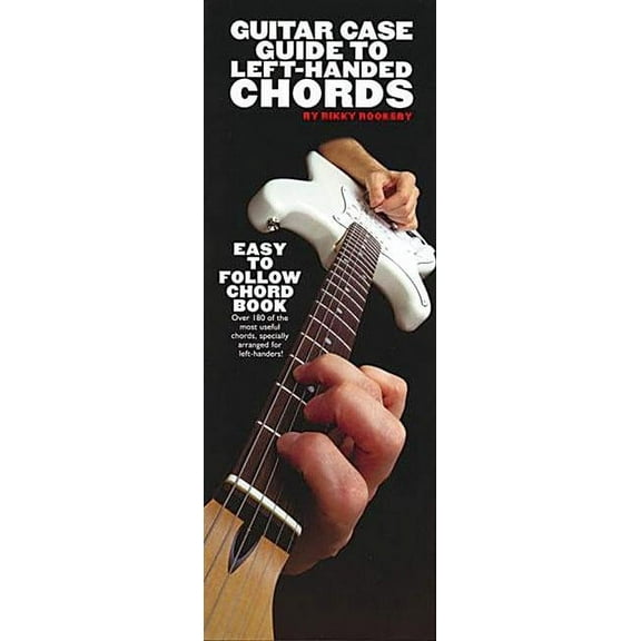 Guitar: Guitar Case Guide to Left-Handed Chords: Compact Reference Library (Paperback)