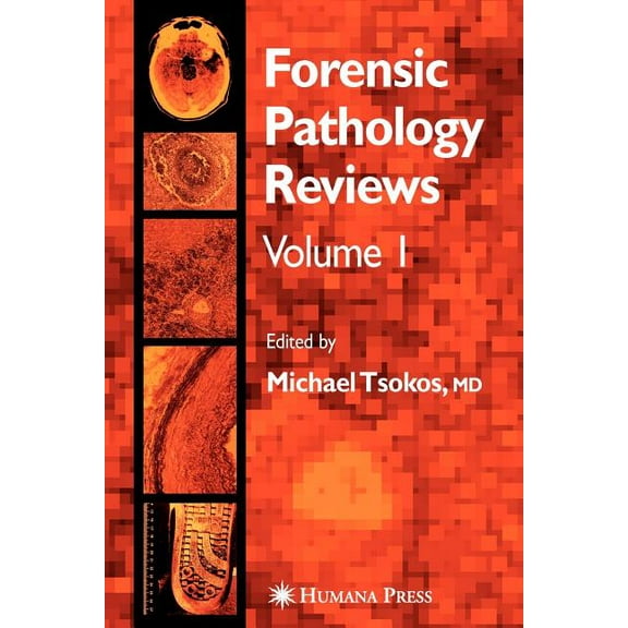 Forensic Pathology Reviews Forensic Pathology Reviews, Book 1, (Paperback)