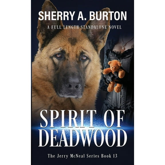 The Jerry McNeal Spirit of Deadwood: A Full-Length Jerry McNeal Novel, Book 13, (Paperback)