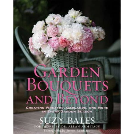 Garden Bouquets and Beyond: Creating Wreaths, Garlands, and More in Every Garden Season
