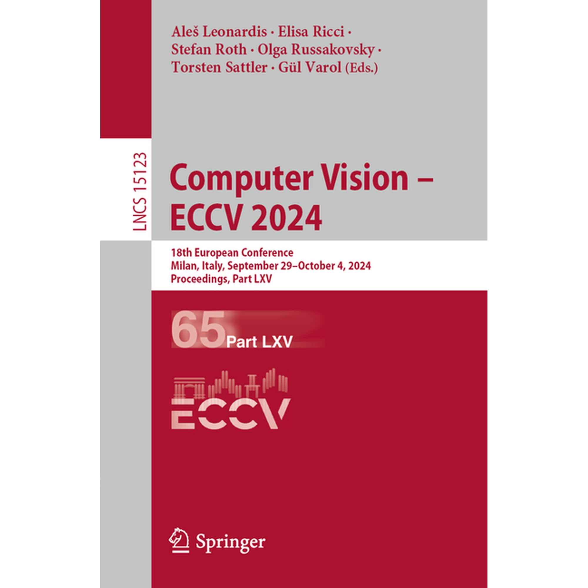 Lecture Notes in Computer Science Computer Vision - Eccv 2024: 18th European Conference Milan Italy September 29-October 4 2024 Proceedings Part LXV Book 15123 (Paperback)
