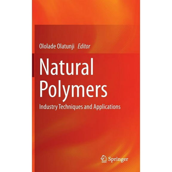 Natural Polymers: Industry Techniques and Applications, (Hardcover)