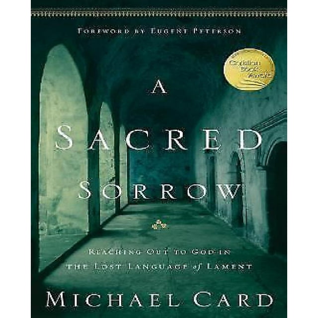 A Sacred Sorrow : Atteindre Dieu dans le Langage Perdu de la Lamentation