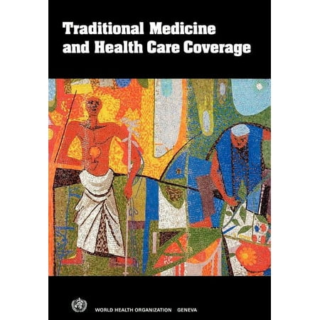 UPC: 9789241541633 | Traditional Medicine and Health Care Coverage. a Reader for Health Administrators and Practitioners (Paperback)