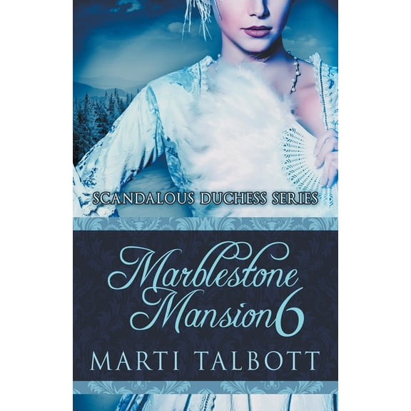 Scandalous Duchess Marblestone Mansion, Book 6, Book 6, (Paperback)