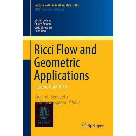 Ricci Flow and Geometric Applications: Cetraro, Italy 2010, (Paperback)