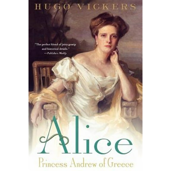 Pre-Owned Alice: Princess Andrew of Greece (Paperback) 0312302398 9780312302399