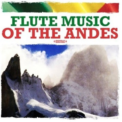 Flute Music of the Andes (Remaster)