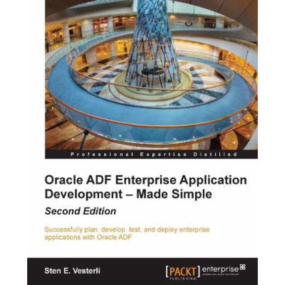 Pre-Owned Oracle Adf Enterprise Application Development - Made Simple, Second Edition (Paperback) 1782176802 9781782176800