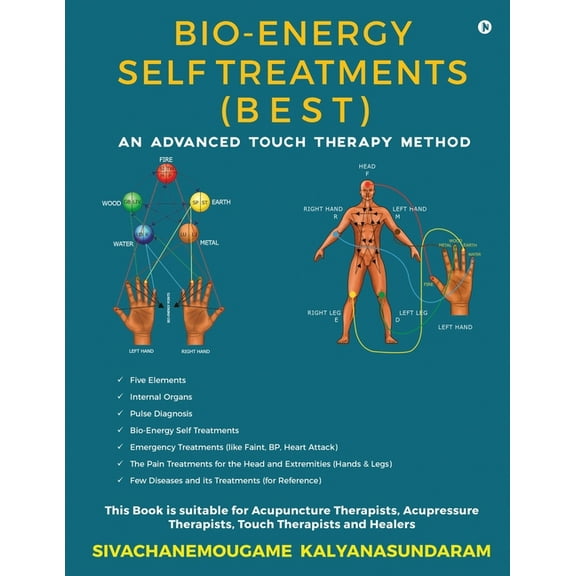 Bio-Energy Self Treatments: An Advanced Touch Therapy Method (Paperback) by Sivachanemougame Kalyanasundaram