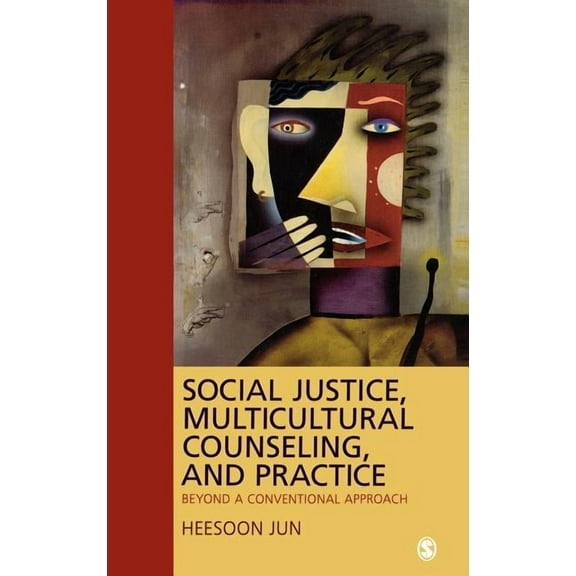 Social Justice, Multicultural Counseling, and Practice: Beyond a Conventional Approach, (Hardcover)