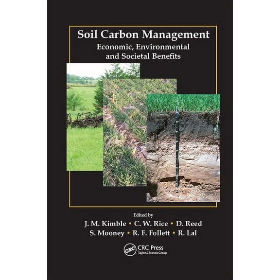 Soil Carbon Management: Economic, Environmental and Societal Benefits, (Paperback)