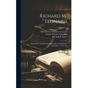 Richard M. Leonard: Mountaineer, Lawyer, Envionmentalist: Oral History Transcript / 1972-197; Volume 01 (Hardcover)