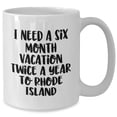 thumbnail image 2 of Amangny Rhode Island Lovers Need a Six Month Vacation Twice a Year Funny White Coffee Mug, Gifts from Friends, Coworkers, Family for Graduation, 2 of 6