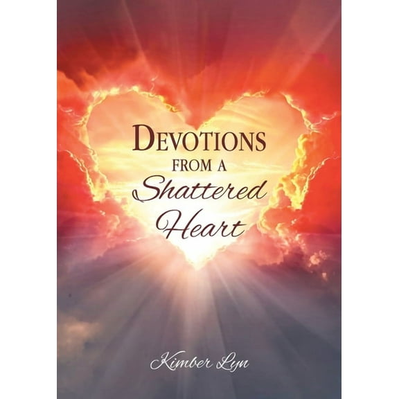 Devotions From A Shattered Heart, (Paperback)
