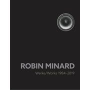 Robin Minard: Works 1984-2019 (Hardcover)