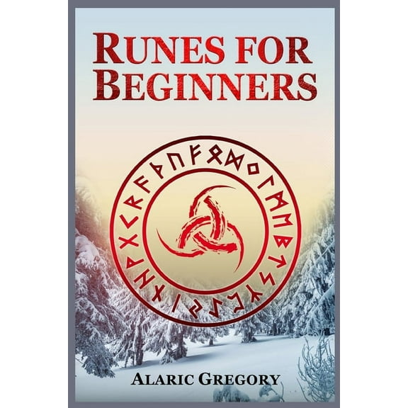 Runes for Beginners: The Elder Futhark Rune Stones for Divination, Norse Magic, and Modern Witchcraft (2022 Pagan Guide , (Paperback)