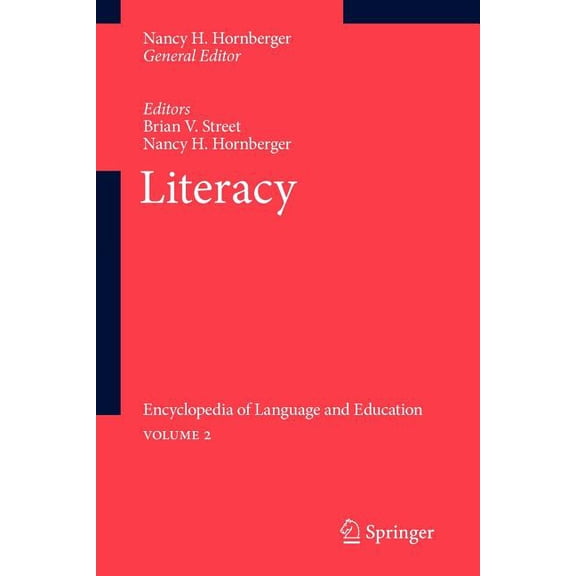 Literacy: Encyclopedia of Language and Education Volume 2, (Paperback)