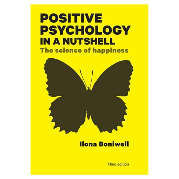 Positive Psychology in a Nutshell: The Science of Happiness, (Paperback)
