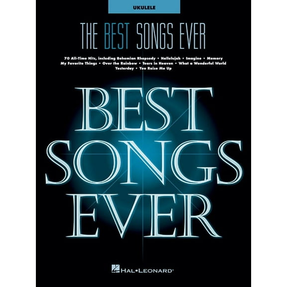 The Best Songs Ever - 70 Popular Ukulele Hits Hal Leonard Sheet Music with Chords Melody and Lyrics Gcea Standard Tuning, (Paperback)