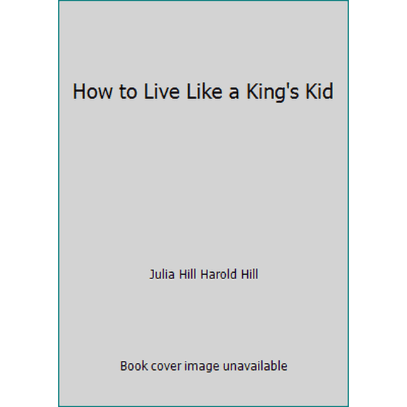 Pre-Owned How to Live Like a King's Kid (Paperback) 0882700839 9780882700830