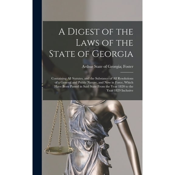 A Digest of the Laws of the State of Georgia (Hardcover)