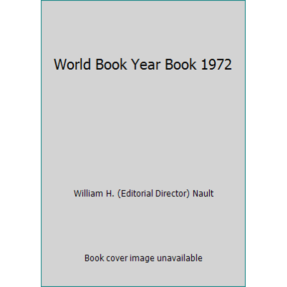 Pre-Owned World Book Year Book 1972 (Hardcover) 0716604728 9780716604723