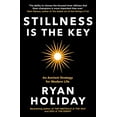 thumbnail image 1 of STILLNESS IS THE KEY by Ryan Holiday (English, Paperback), 1 of 1