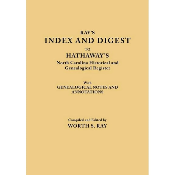 Lost Tribes of North Carolina Index and Digest to Hathaway's North Carolina Historical and Genealogical Register. with Genealogical Notes and Annotati, Book 1, (Paperback)