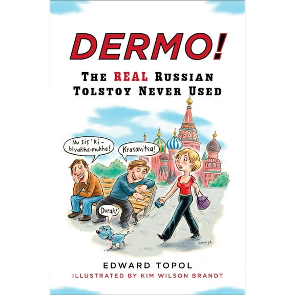Dermo!: The Real Russian Tolstoy Never Used, (Paperback)