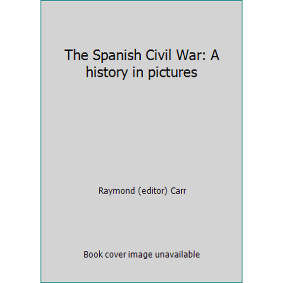 Pre-Owned The Spanish Civil War: A history in pictures (Unbound) 0393023370 9780393023374