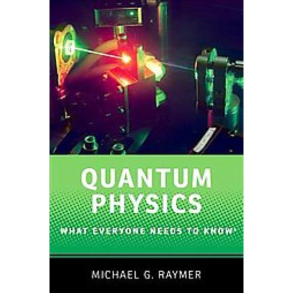 Quantum Physics, Michael G. Raymer Livre Broché