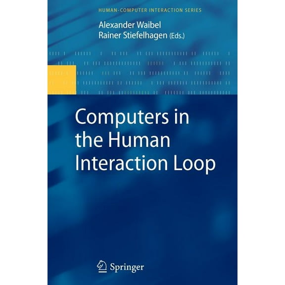 Human-Computer Interaction Computers in the Human Interaction Loop, (Paperback)
