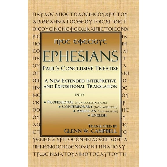 Ephesians: Paul's Conclusive Treatise, (Paperback)