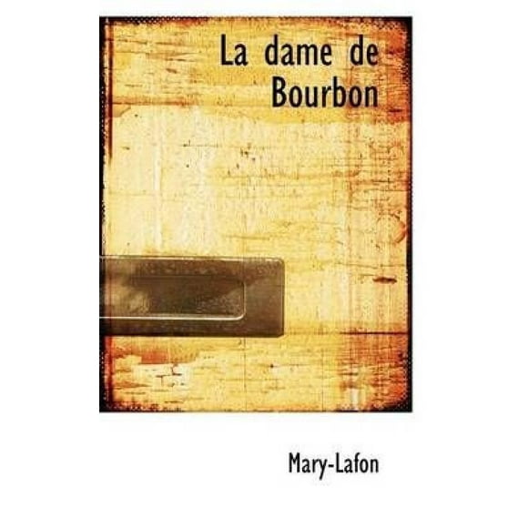 La Dame de Bourbon La Dame de Bourbon