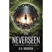 The Neverseen: A Young Adult Dystopian Novel, (Paperback)