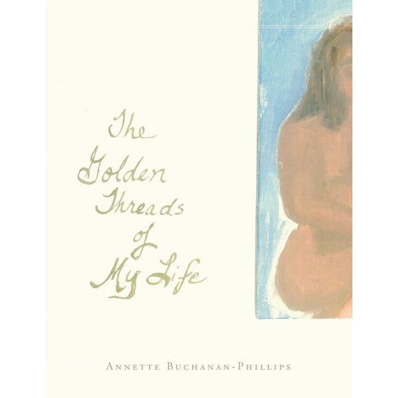 Golden Threads of My Life