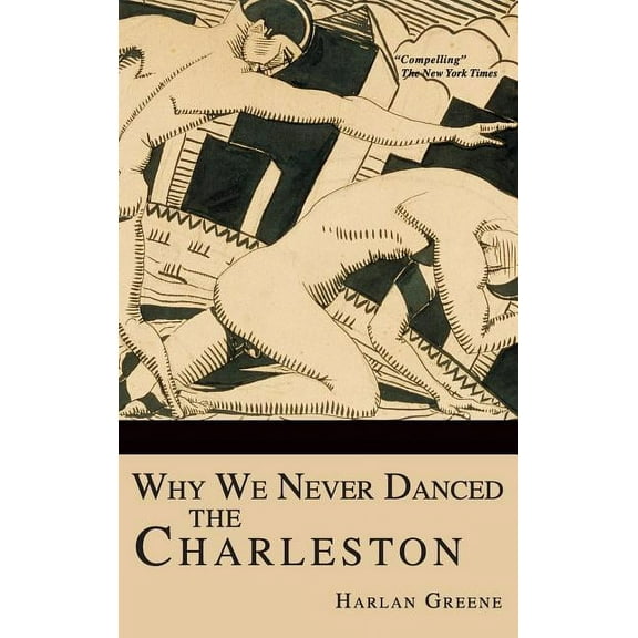 Why We Never Danced the Charleston (Hardcover)