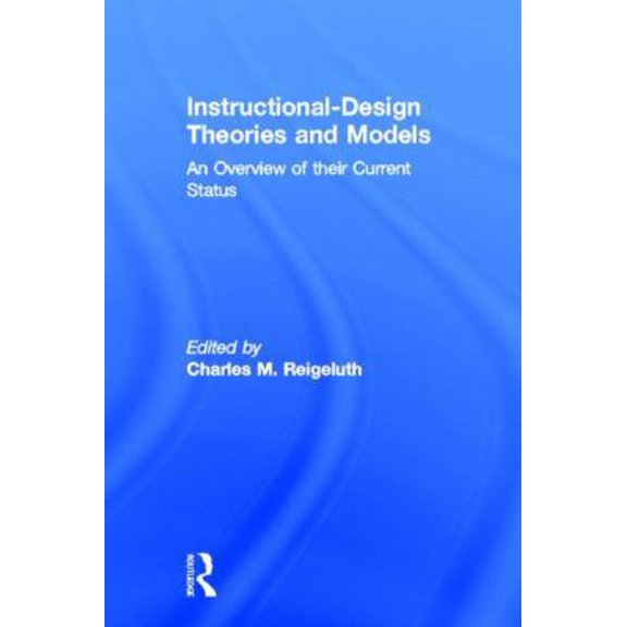 Pre-Owned Instructional Design Theories and Models: An Overview of Their Current Status (Hardcover) 0898592755 9780898592757