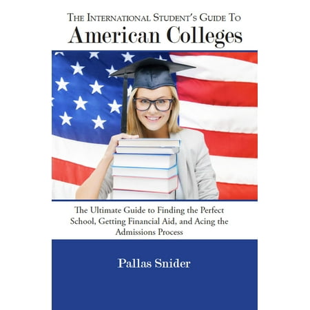 The International Student's Guide to American Colleges -