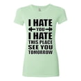thumbnail image 2 of Wild Bobby I Hate You I Hate This Place See You Tomorrow Gym/Workout Women Slim Fit Junior Tee, Mint, X-Large, 2 of 5